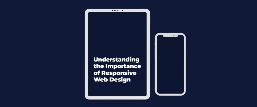 Understanding the Importance of Responsive Web Design