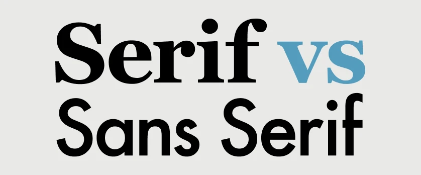 "Serif vs Sans Serif" shown in contrasting serif and sans serif fonts on a light grey background.